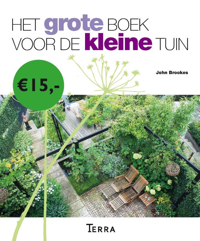 Het grote boek voor de kleine tuin 