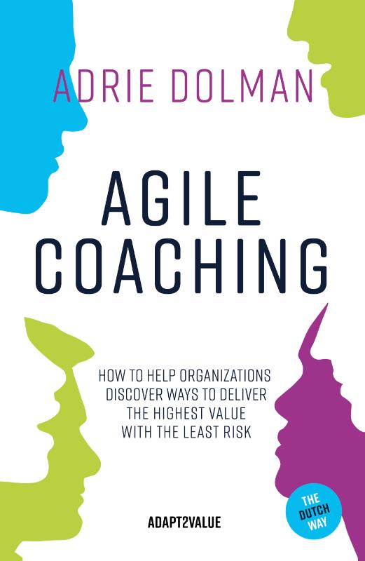 Agile Coaching How to help organizations discover ways to deliver