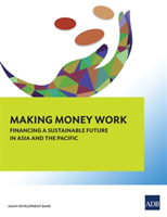 Making Money Work Financing a Sustainable Future