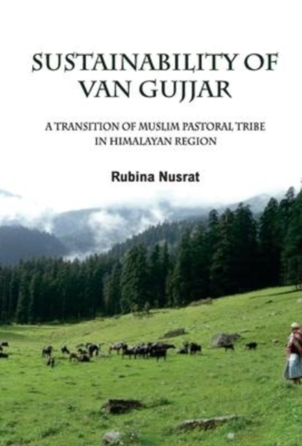 Sustainability of Van Gujjar A Transition of Muslim Postora