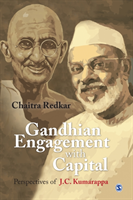 Gandhian Engagement with Capital Perspectives of J C Kumarappa