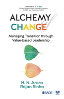 Alchemy of Change Managing Transition through Value-Based Leadership