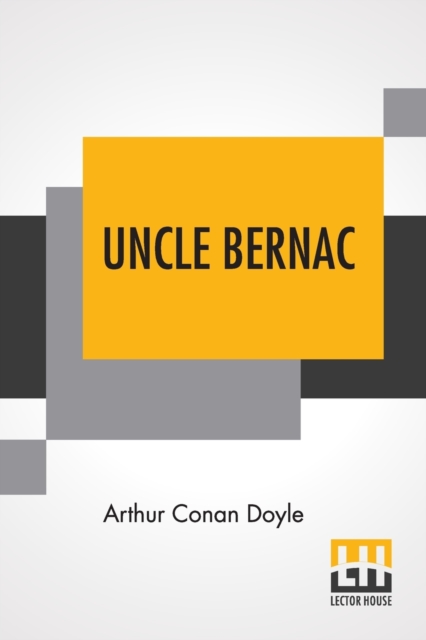 Uncle Bernac A Memory Of The Empire
