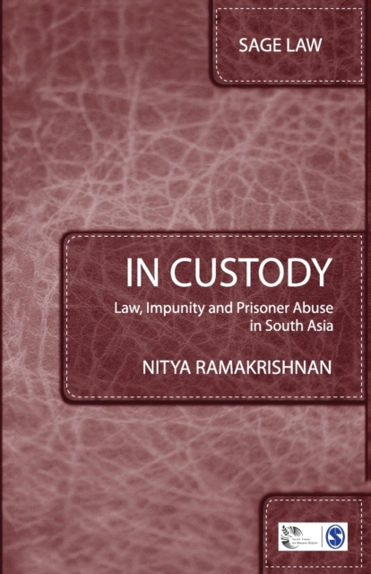 In Custody Law, Impunity and Prisoner Abuse in South Asia