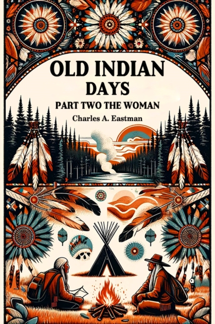 Old Indian Days Part Two (Edition2024) 