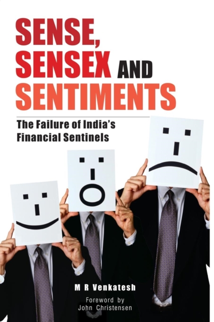 Sense, Sensex and Sentiments The Failure of India's Financi