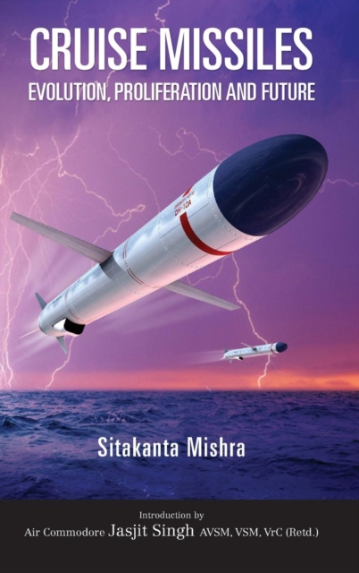 Cruise Missiles Evolution, Proliferation and F