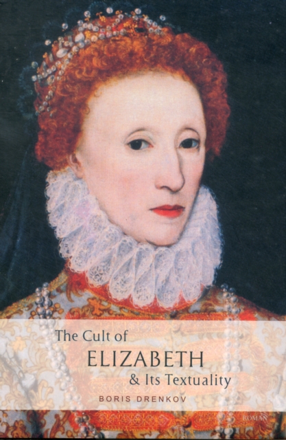 Cult of Elizabeth & Its Textuality 