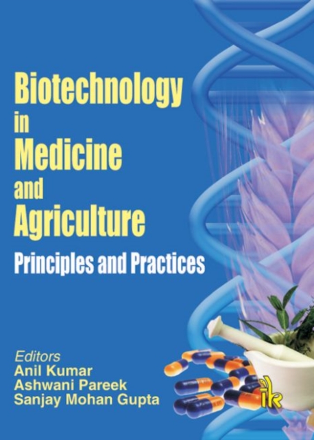 Biotechnology in Medicine and Agriculture Principles and Practice