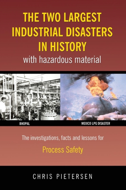 Two Largest Industrial Disasters in History with Hazardous Material 