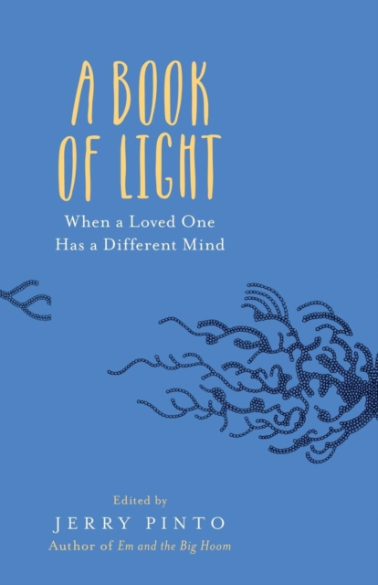 Book of Light When a Loved One Has a Differe