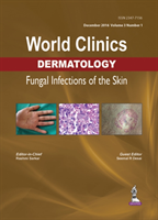 World Clinics Dermatology: Fungal Infections of the Skin Volume 3, Number 1