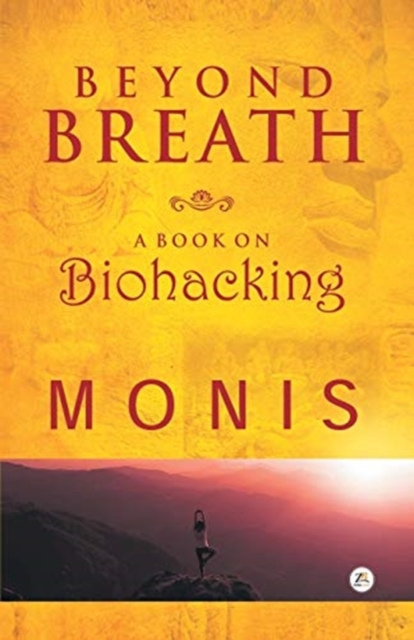 Beyond Breath a Book on Biohacking 
