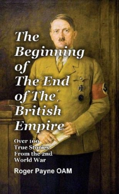Beginning of the End of The British Empire True Short Stories That Show H