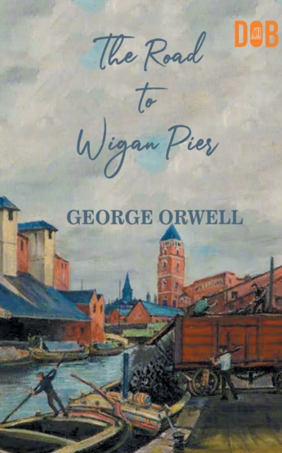 Road to Wigan Pier 