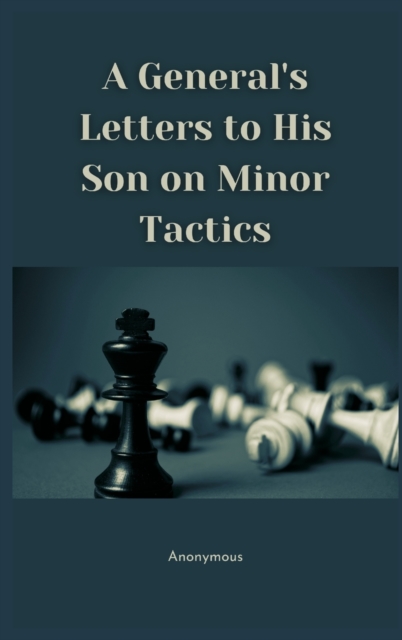 General's Letters to His Son on Minor Tactics 