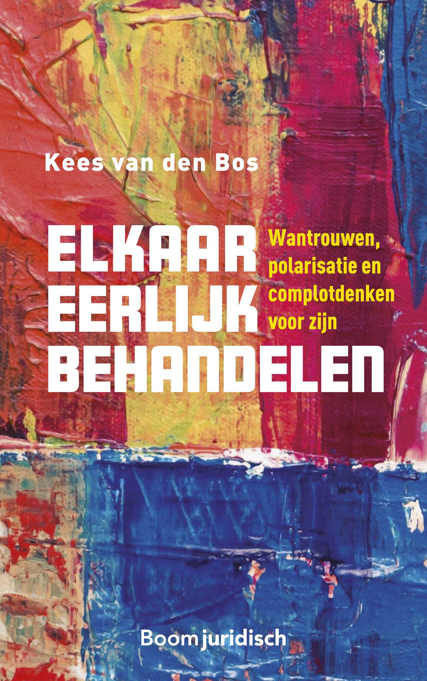 Elkaar eerlijk behandelen Wantrouwen, polarisatie en complotdenken voor zijn