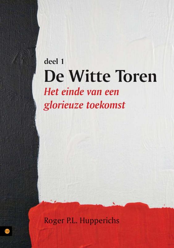 De witte toren 1 Het einde van een glorieuze toekomst