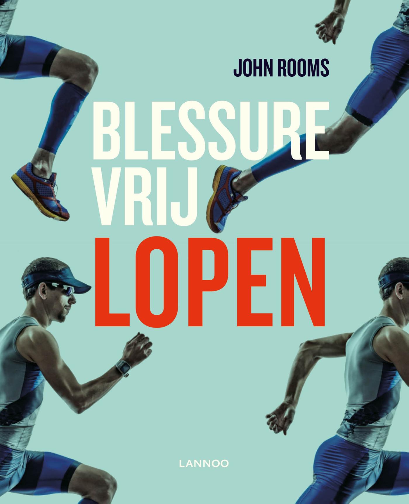 Blessurevrij lopen Ontdek je ideale loophoudingen in 5 stappen en vermijd blessures