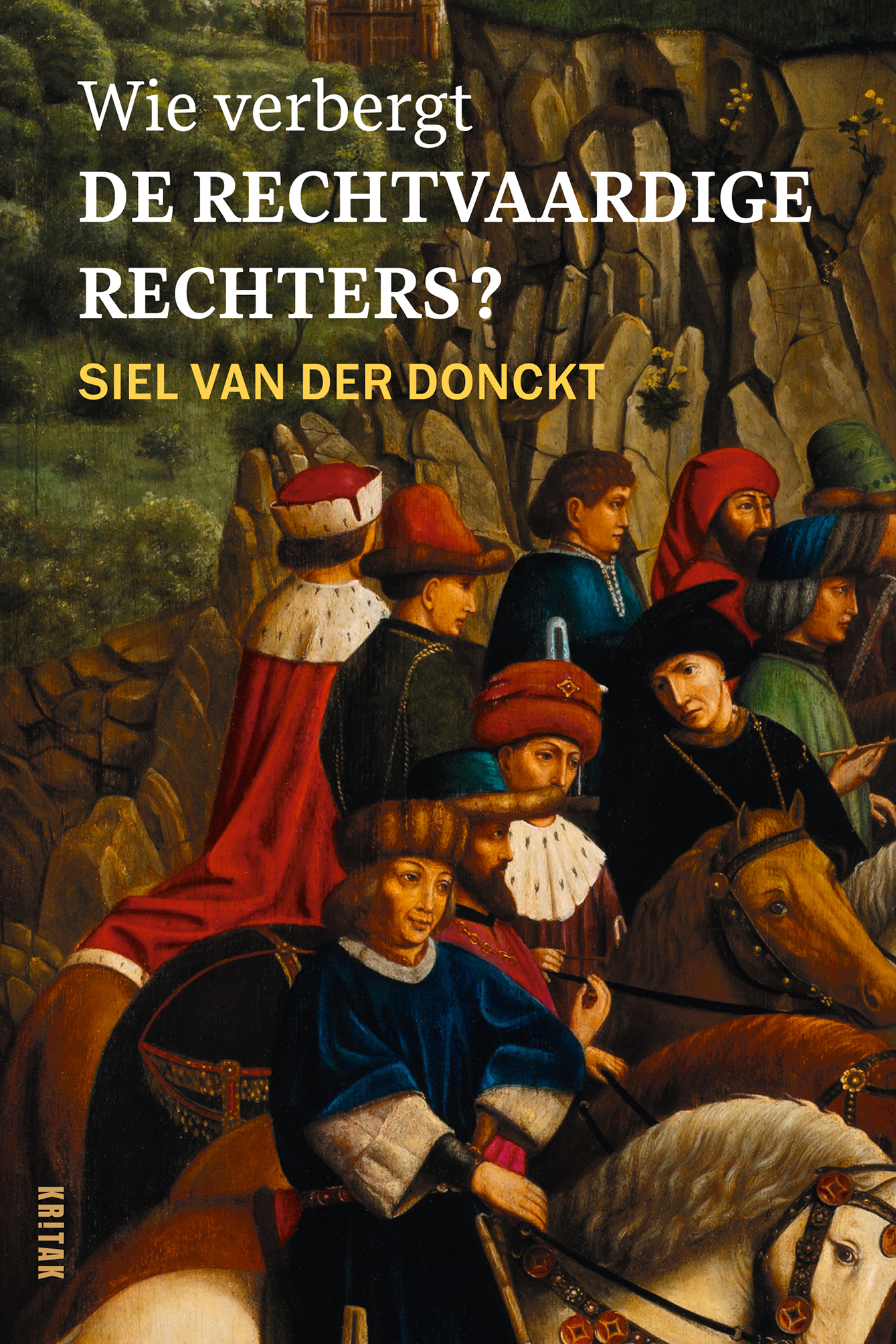 Wie verbergt De Rechtvaardige Rechters? 