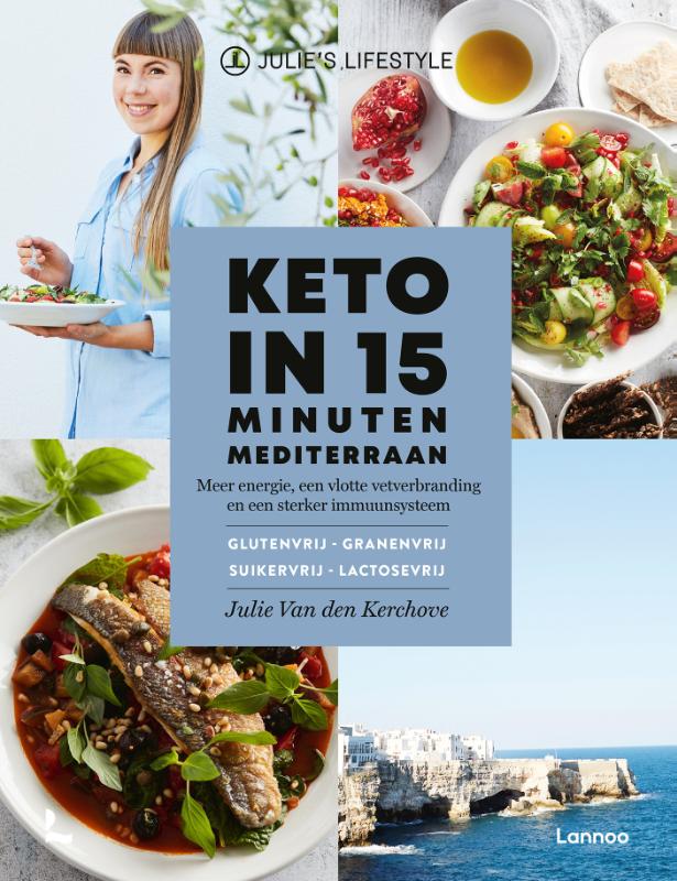 Keto in 15 minuten - Mediterraan Meer energie, een vlotte vetverbranding en een sterker immuunsysteem