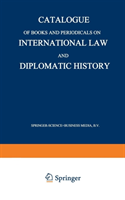 Catalogue of Books and Periodicals on International Law and Diplomatic History
