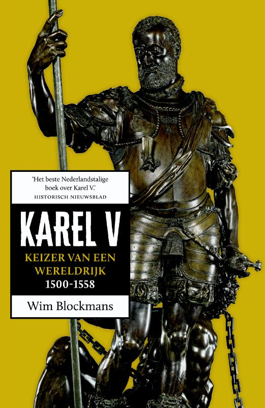 Karel V Keizer van een wereldrijk 1500-1558