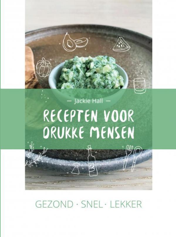 Gezond snel lekker recepten voor drukke mensen
