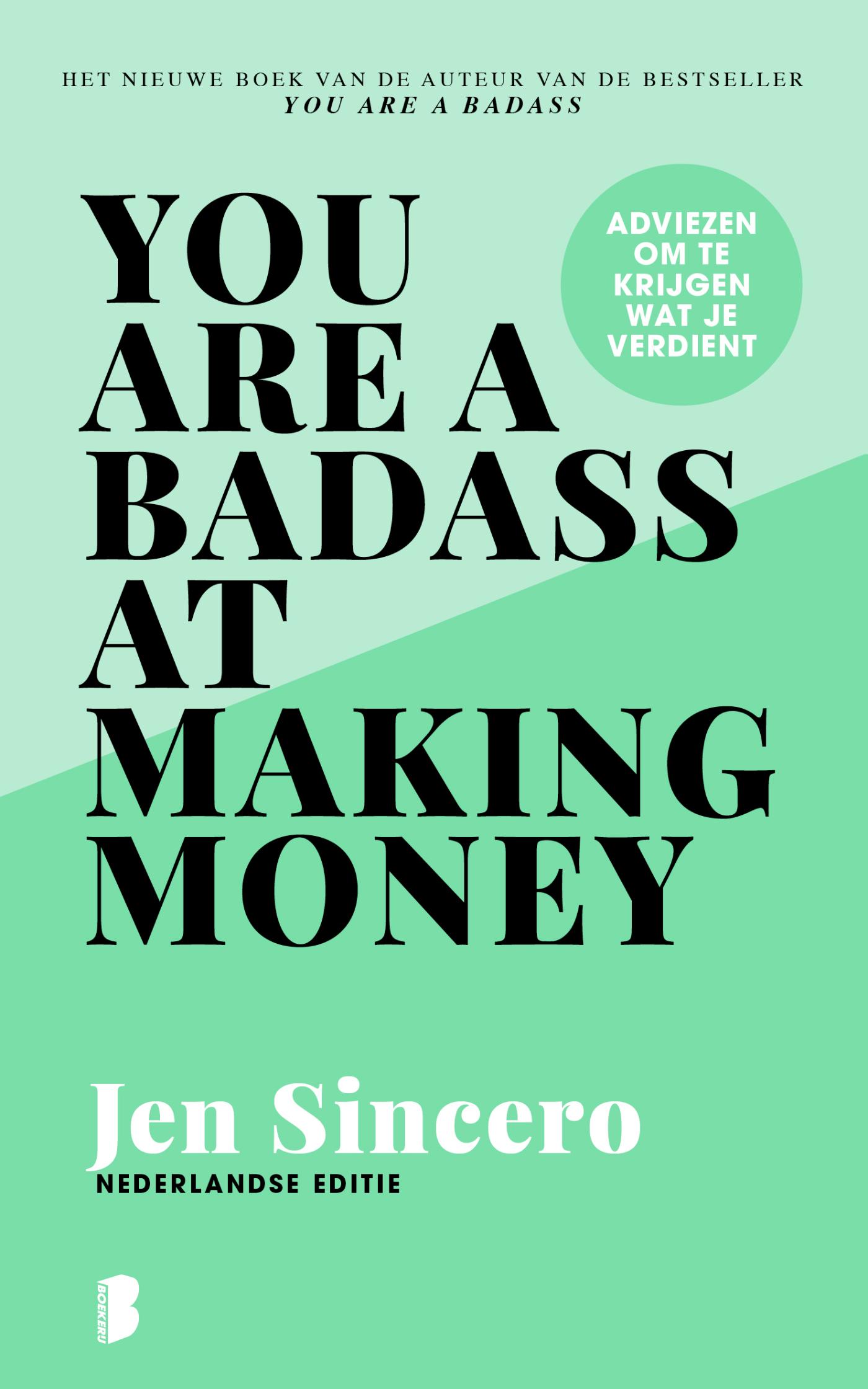 You are a badass at making money Adviezen om te krijgen wat je verdient