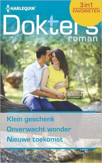 Klein geschenk ; Onverwacht wonder ; Nieuwe toekomst (3-in-1) 