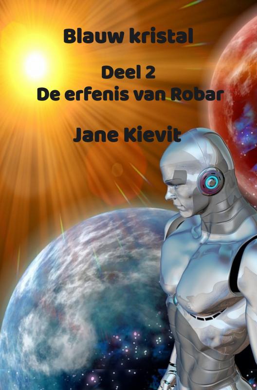 Blauw kristal Deel 2 De erfenis van Robar