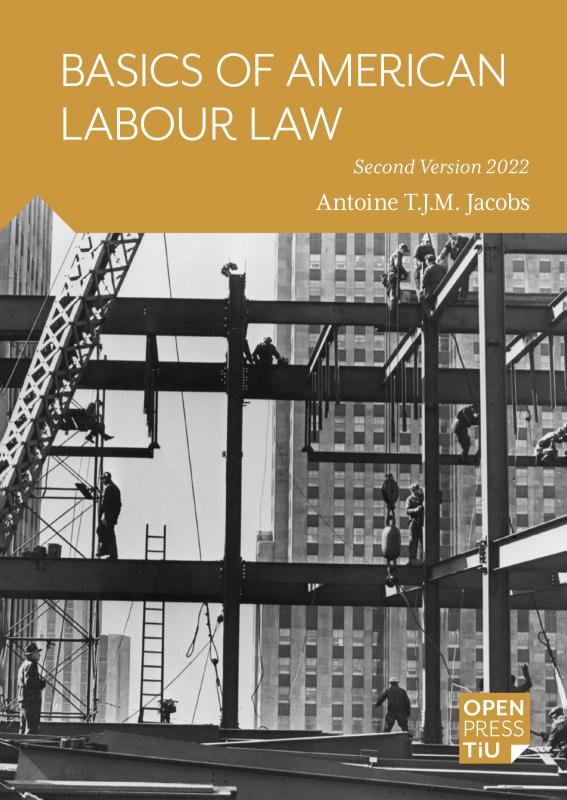 Basics of American Labour Law A Brief Description of the Labour Law of the United States of America for the Purpose of Comparative Labour Law (Second version 2022)