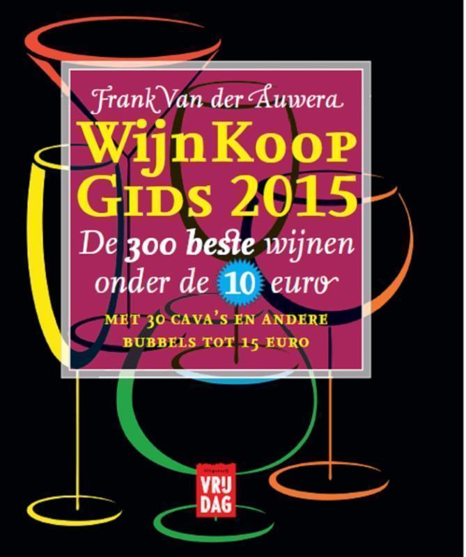 Wijnkoopgids de 300 beste wijnen onder de 10 euro  2015
