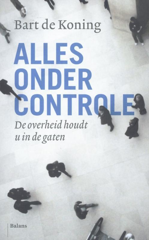 Alles onder controle de overheid houdt u in de gaten