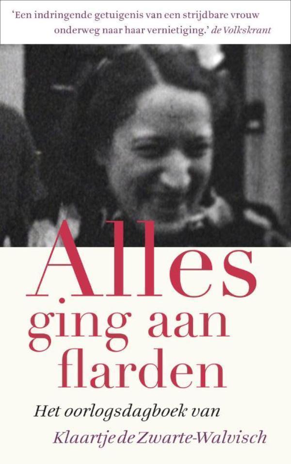 Alles ging aan flarden het oorlogsdagboek van Klaartje de Zwarte-Walvisch