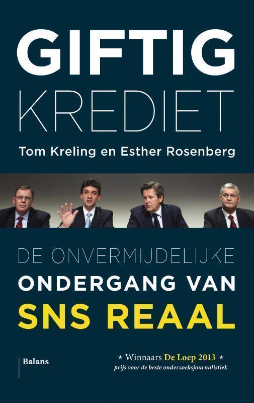 Giftig krediet de onvermijdelijke ondergang van SNS Reaal