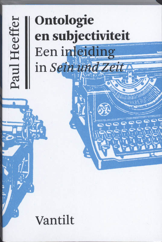 Ontologie en subjectiviteit een inleiding in Sein und Zeit
