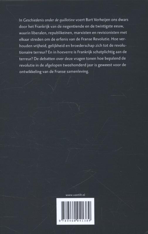 Geschiedenis onder de guillotine twee eeuwen geschiedschrijving van de Franse