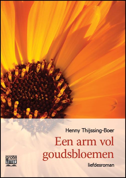 Een arm vol goudsbloemen - grote letter uitgave 