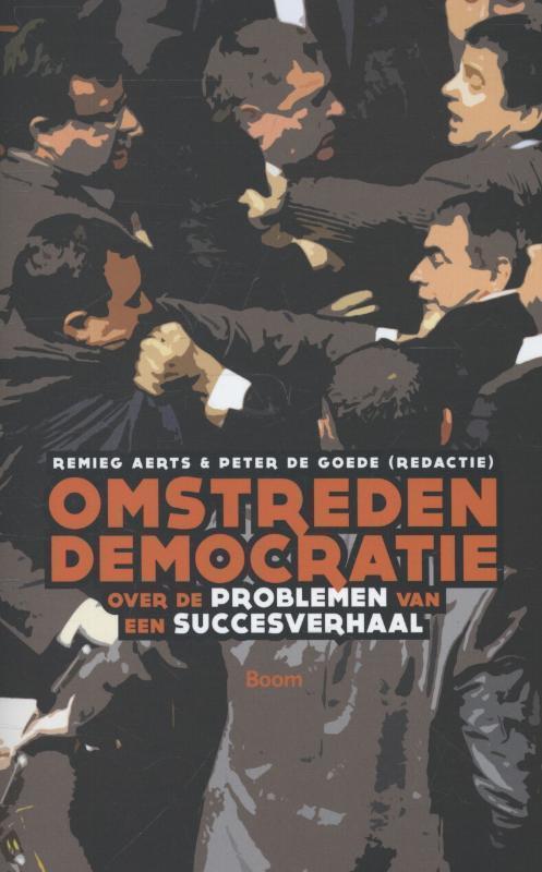Omstreden democratie over de problemen van een succesverhaal