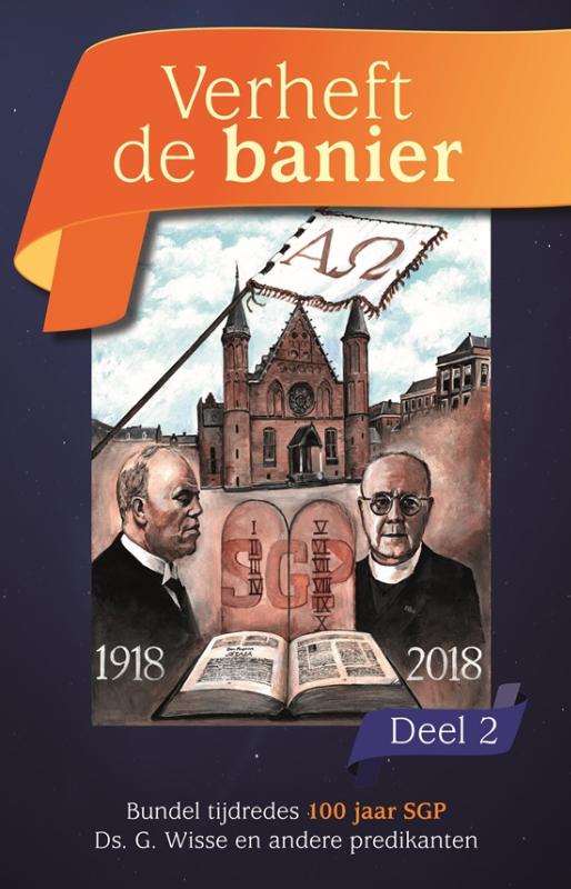 Verheft de banier tijdredes 100 jaar SGP  2