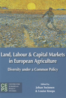 Land, Labour, and Capital Markets in European Agriculture
