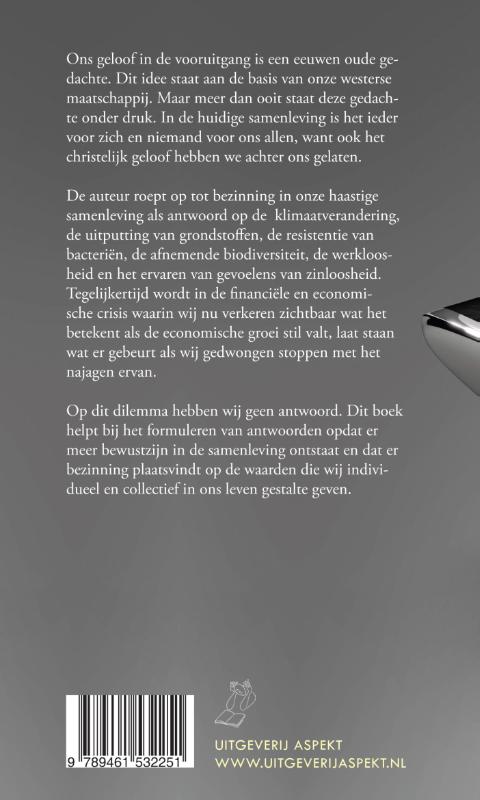 Het geloof in de hebzucht over de betekenis van de vooruitgang voor onze