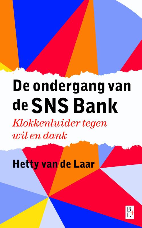 De ondergang van de SNS Bank klokkenluider tegen wil en dank