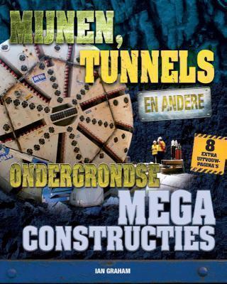 Mijnen, tunnels en andere ondergrondse 
