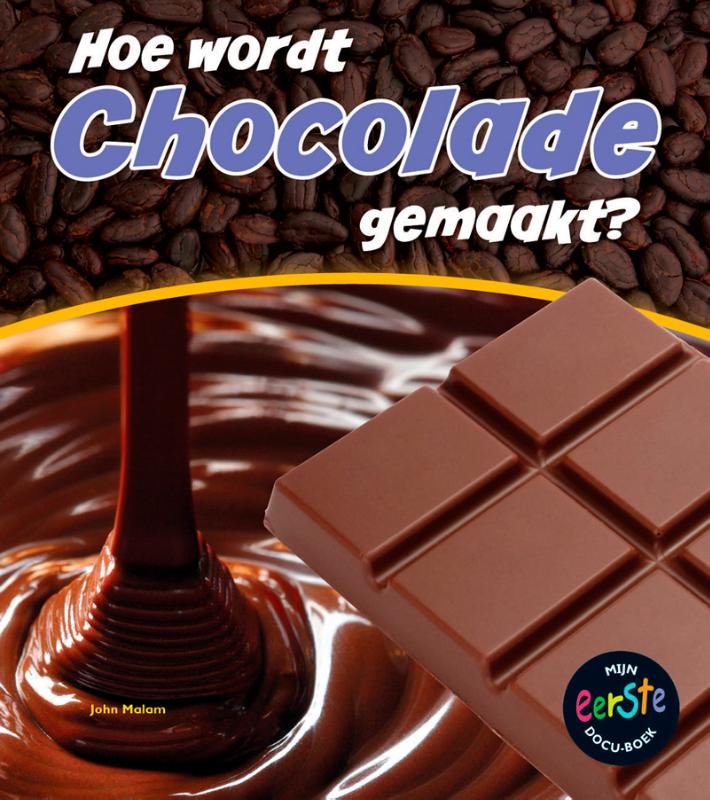 Hoe wordt chocola gemaakt? 