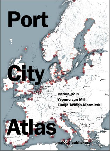 Port City Atlas Mapping European Port City Territories: From Understanding to Design