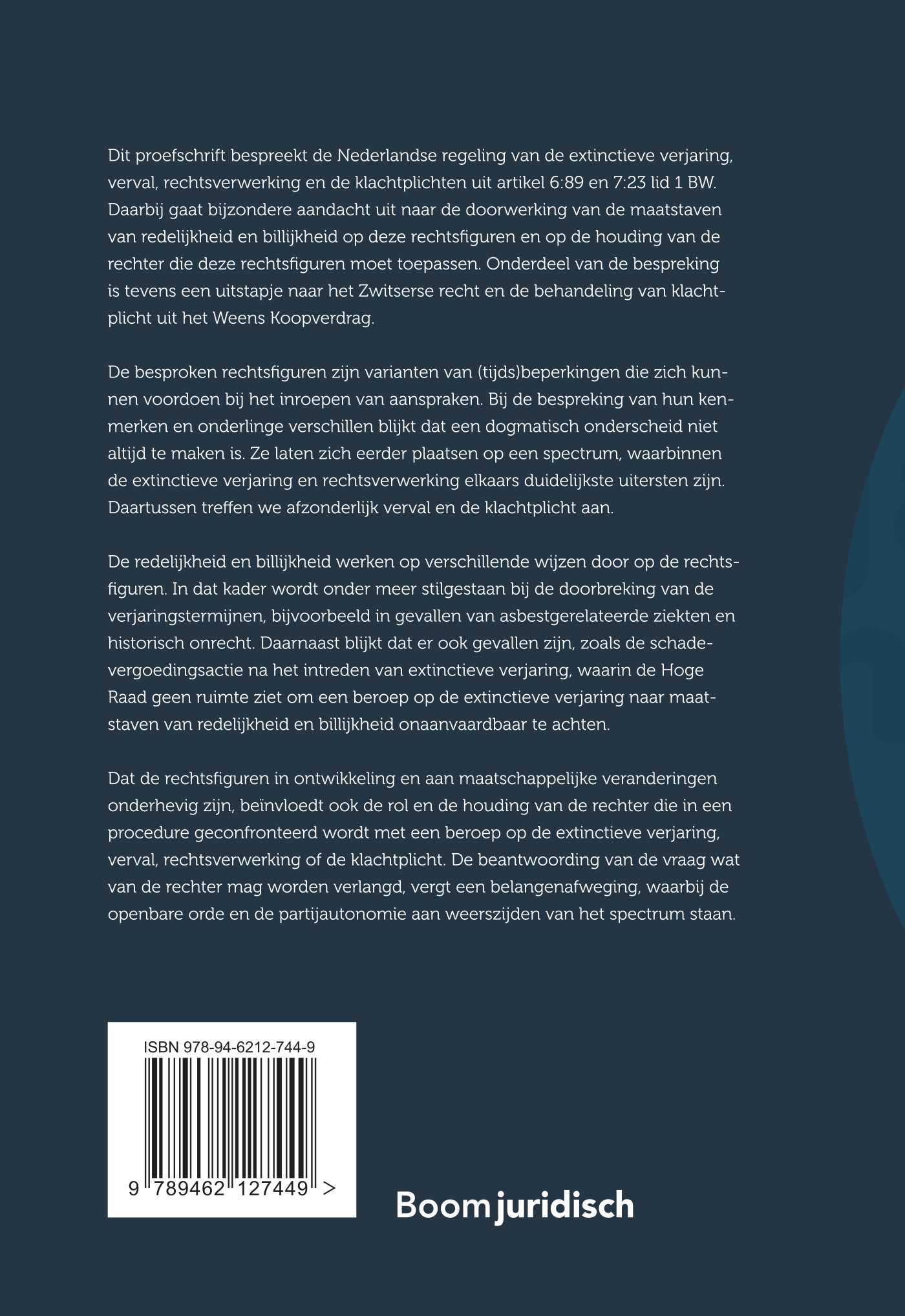 Grondslagen van de extinctieve verjaring, verval, rechtsverwerking en de klachtplicht in rechtsvergelijkend perspectief 