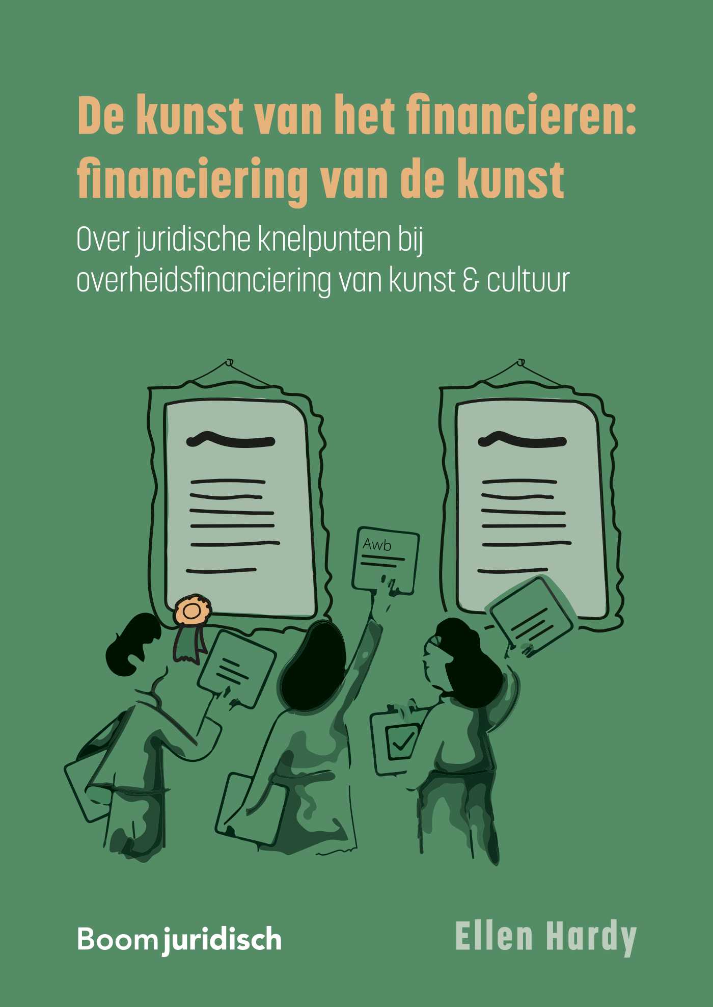 De kunst van het financieren: Financiering van de kunst Een onderzoek naar juridische knelpunten bij overheidsfinanciering van de cultuursector