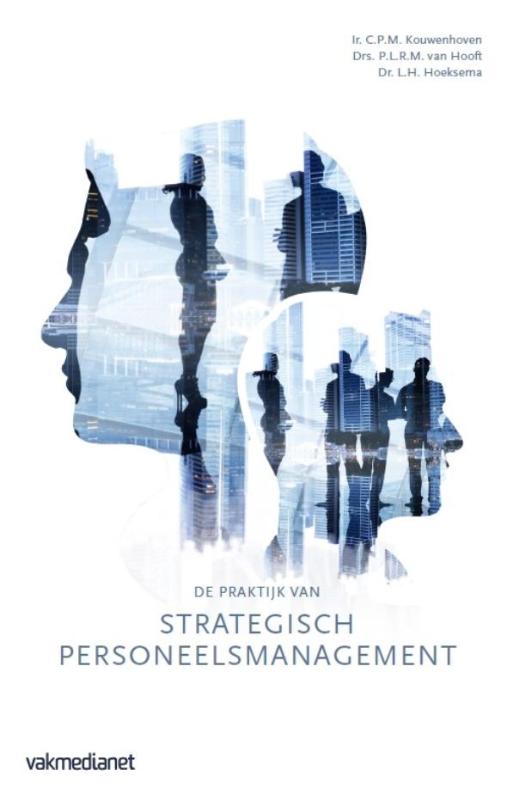 De praktijk van strategisch personeelsmanagement een methode